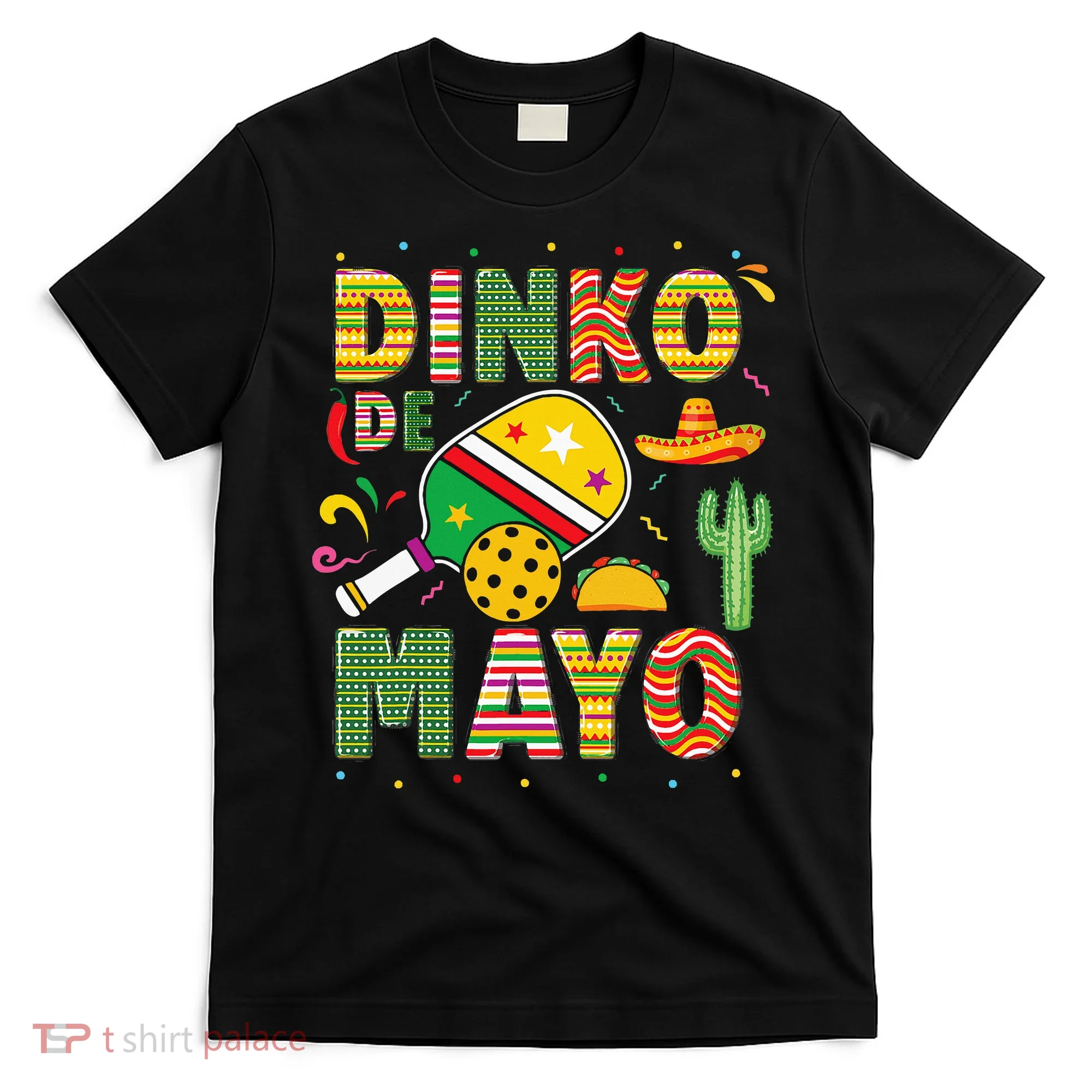 Funny Pickleball Dinko De Mayo Cinco De Mayo T-Shirt