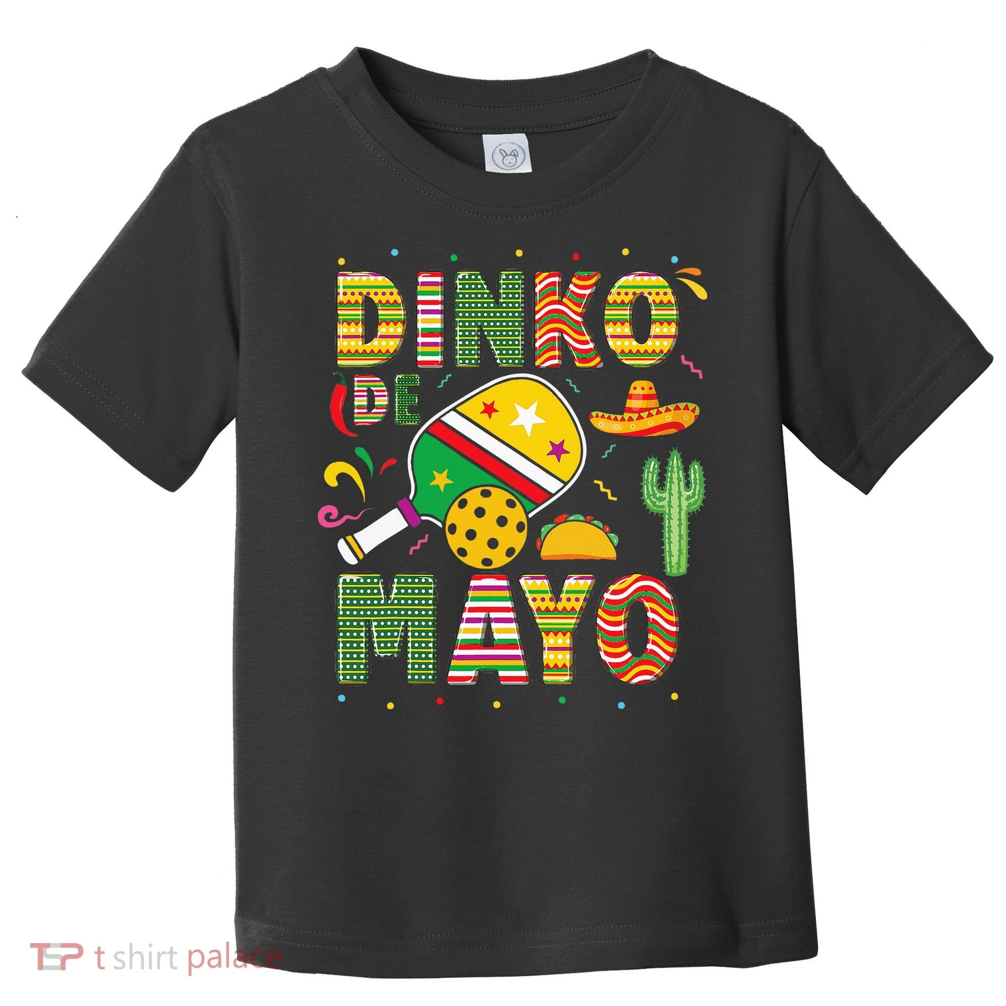 Funny Pickleball Dinko De Mayo Cinco De Mayo Toddler T-Shirt