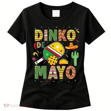 Funny Pickleball Dinko De Mayo Cinco De Mayo Women's T-Shirt