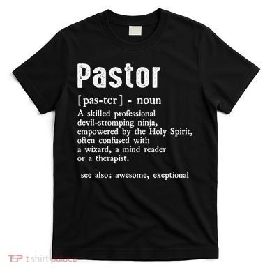 Funny Pastor Definition Gift Christian Preachers T-Shirt