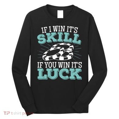 Funny Poker Design for a Poker Player Long Sleeve Shirt