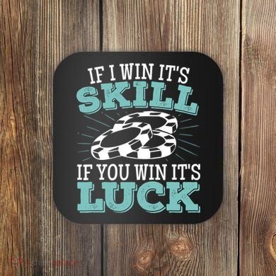 Funny Poker Design for a Poker Player Coaster