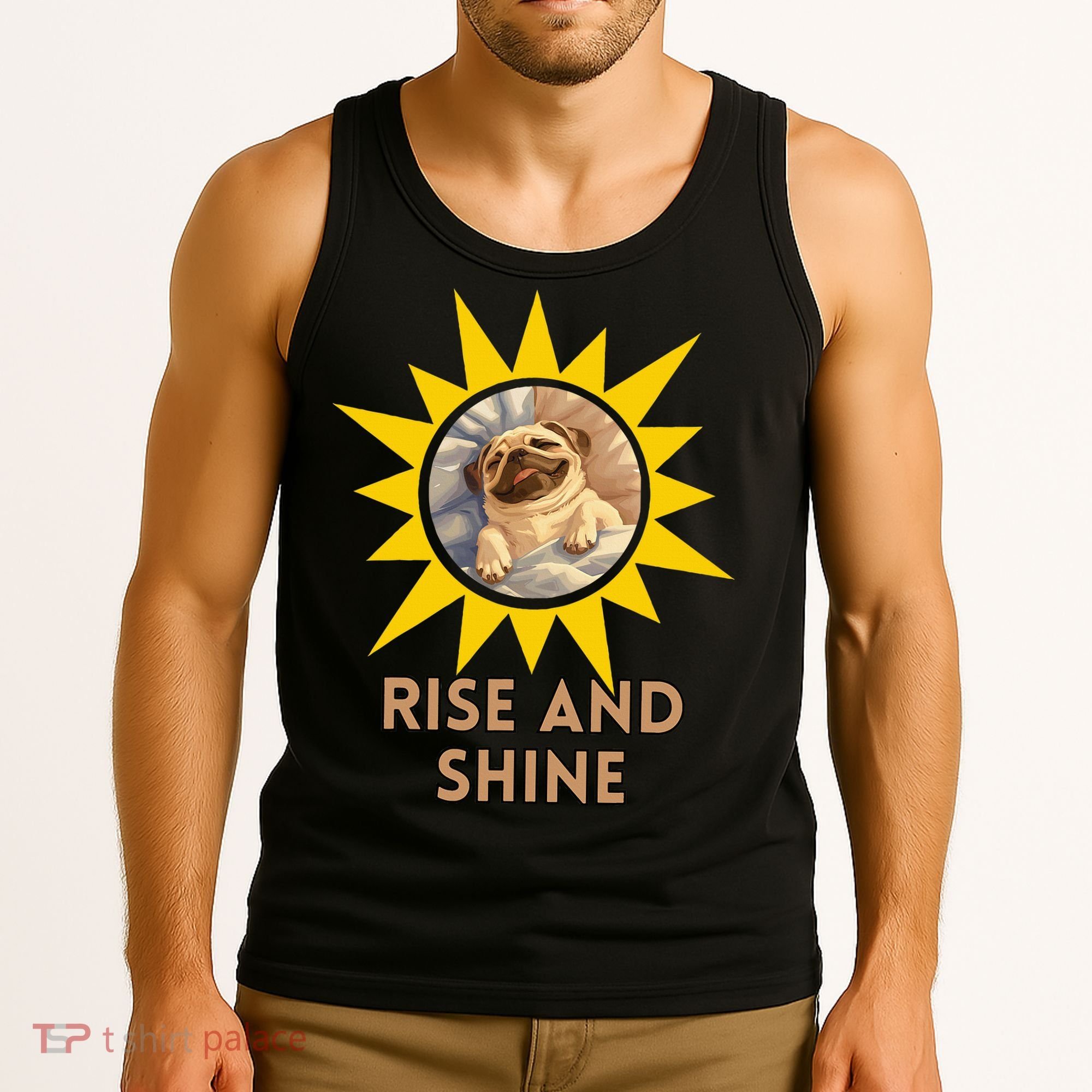 Funny Pug Dog Rise And Shine Tank Top