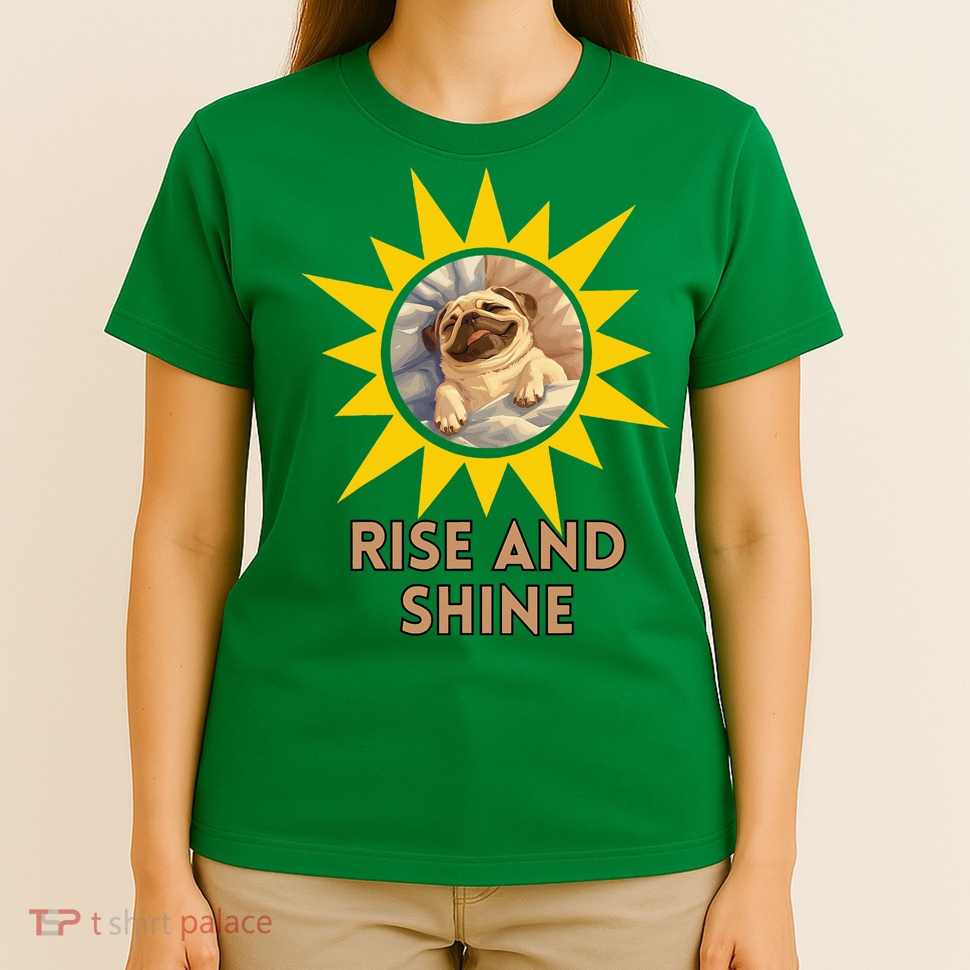 Funny Pug Dog Rise And Shine T-Shirt
