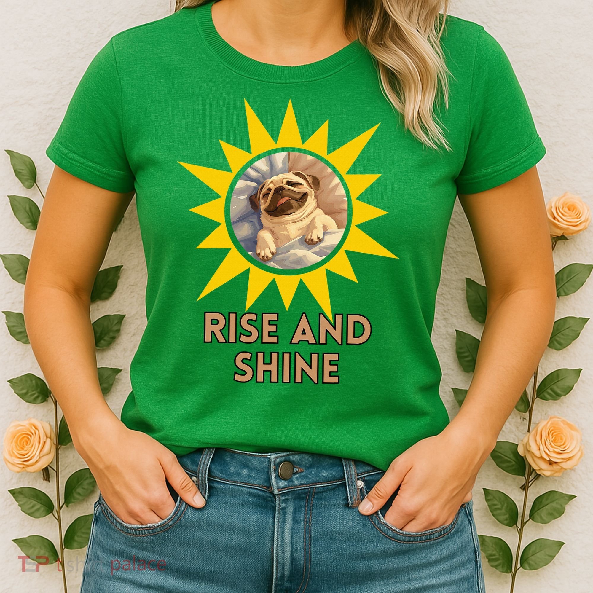 Funny Pug Dog Rise And Shine Women's T-Shirt