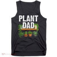 Funny Plant Dad Art For Daddy Papa Gardening Plant Lover Tank Top thumb 0