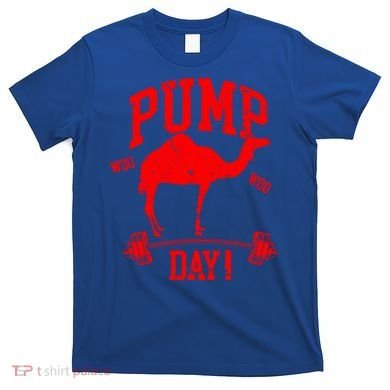 Funny Pump Day Hump Day Camel Weight Lifting Training Gym Gift T-Shirt