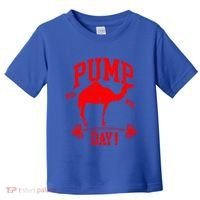 Funny Pump Day Hump Day Camel Weight Lifting Training Gym Gift Toddler T-Shirt thumb 0