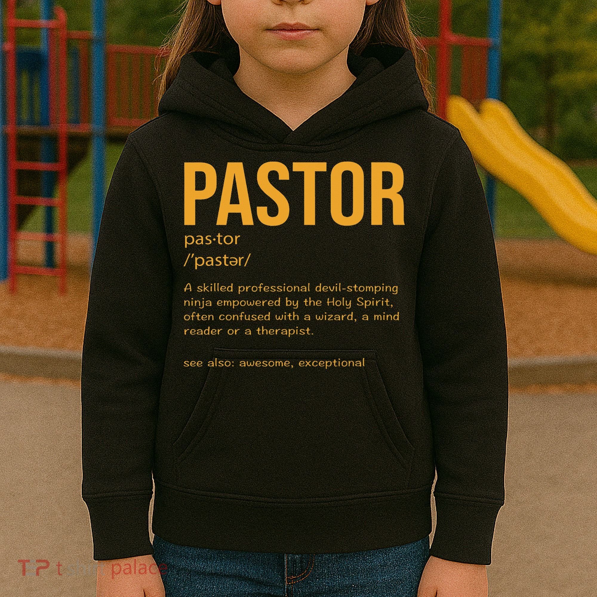 Funny Pastor Definition Gift Christian Preachers Women Kids Hoodie
