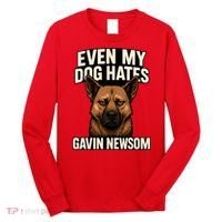 Funny Political: Even My Dog Hates Gavin Newsom Long Sleeve Shirt thumb 0