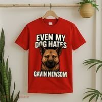 Funny Political: Even My Dog Hates Gavin Newsom T-Shirt thumb 2