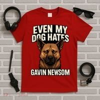 Funny Political: Even My Dog Hates Gavin Newsom T-Shirt thumb 5