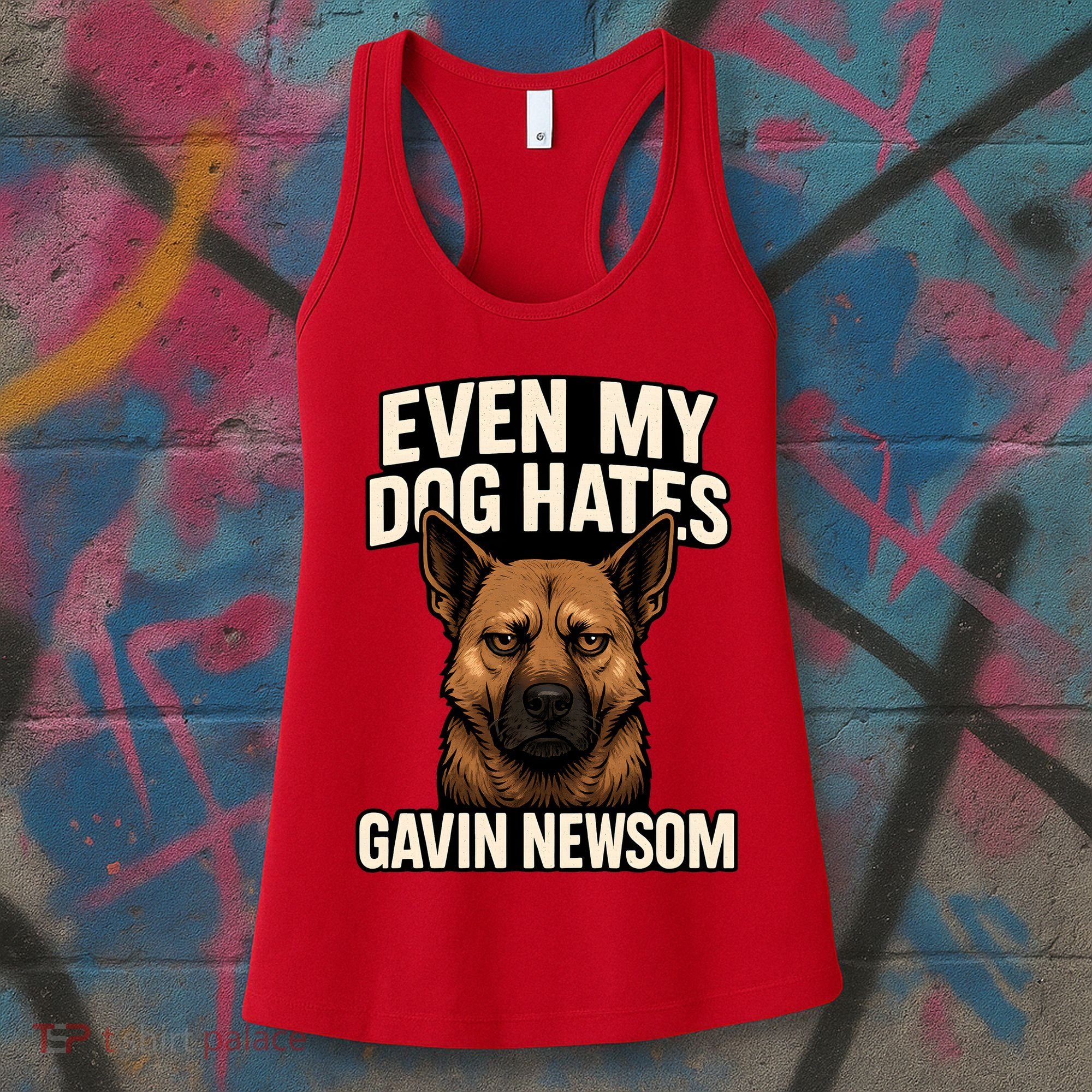 Funny Political: Even My Dog Hates Gavin Newsom Women's Tank Top