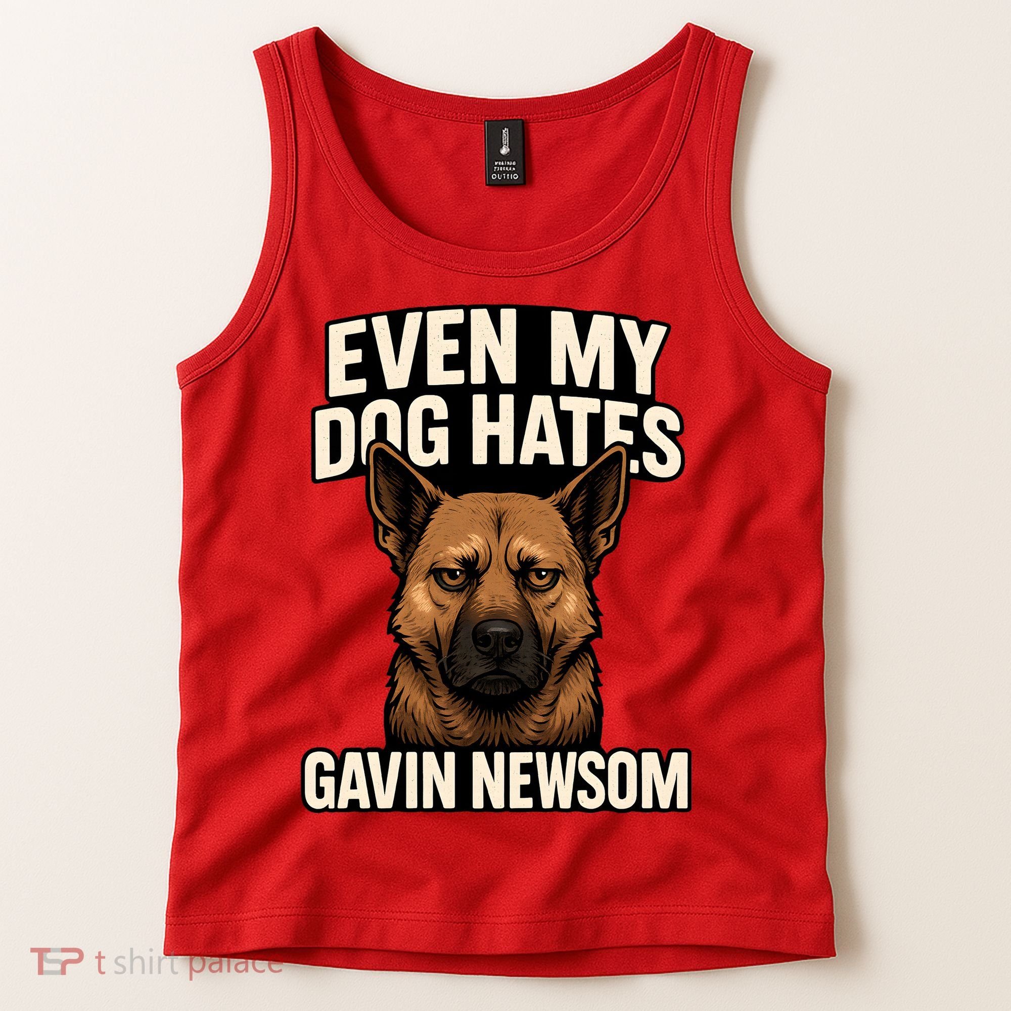 Funny Political: Even My Dog Hates Gavin Newsom Tank Top