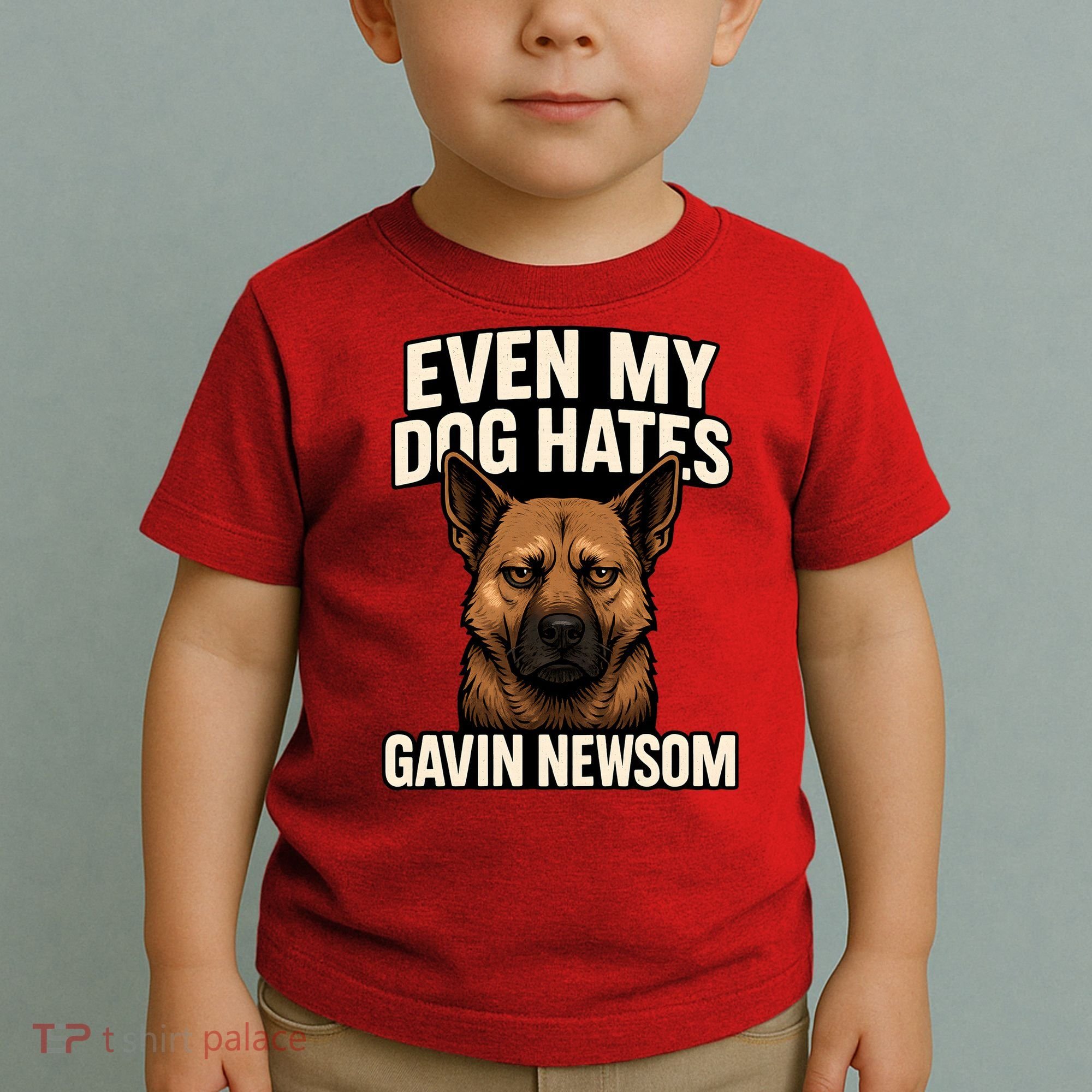 Funny Political: Even My Dog Hates Gavin Newsom Toddler T-Shirt