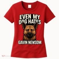 Funny Political: Even My Dog Hates Gavin Newsom Women's T-Shirt thumb 0