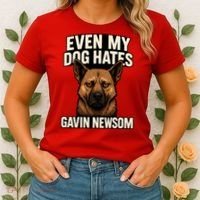 Funny Political: Even My Dog Hates Gavin Newsom Women's T-Shirt thumb 2