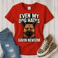Funny Political: Even My Dog Hates Gavin Newsom Women's T-Shirt thumb 3