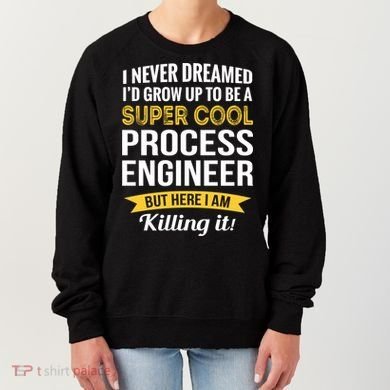 Funny Process Engineer Appreciation Funny Gift Women's Sweatshirt
