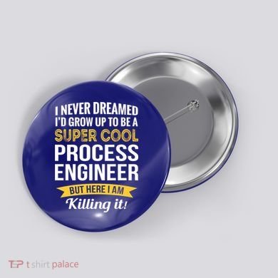 Funny Process Engineer Appreciation Funny Gift Button