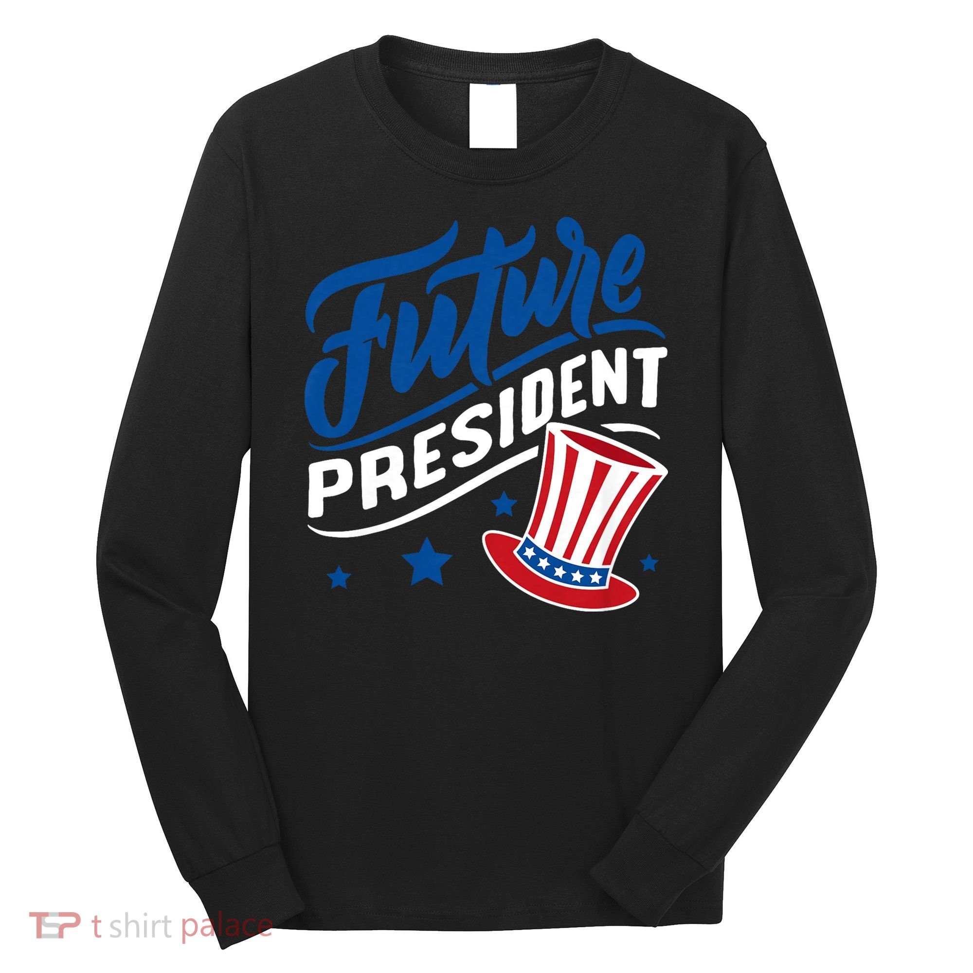 Future President Long Sleeve Shirt