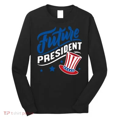 Future President Long Sleeve Shirt