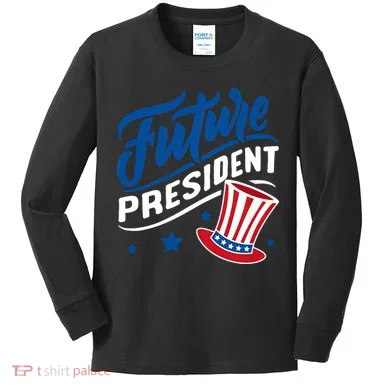 Future President Kids Long Sleeve Shirt