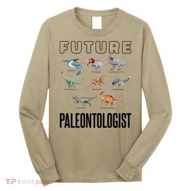 Future Paleontologist Long Sleeve Shirt