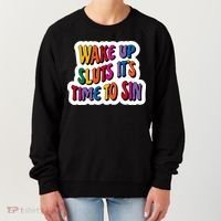 Funny PRIDE Flag Adult Wake up Sluts it's time to Sin Women's Sweatshirt thumb 0