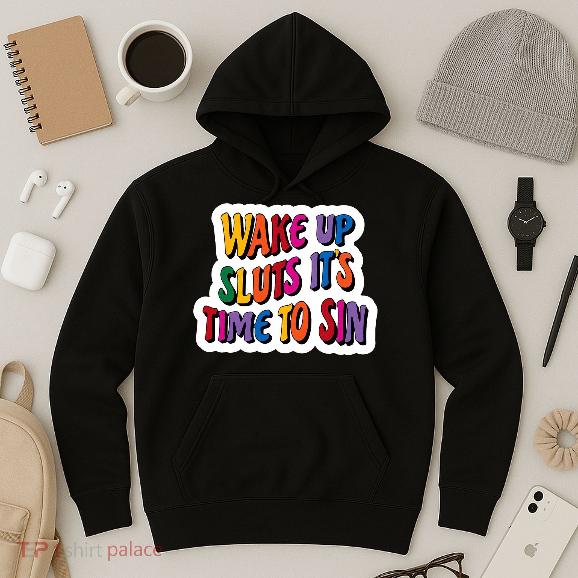 Funny PRIDE Flag Adult Wake up Sluts it's time to Sin Hoodie