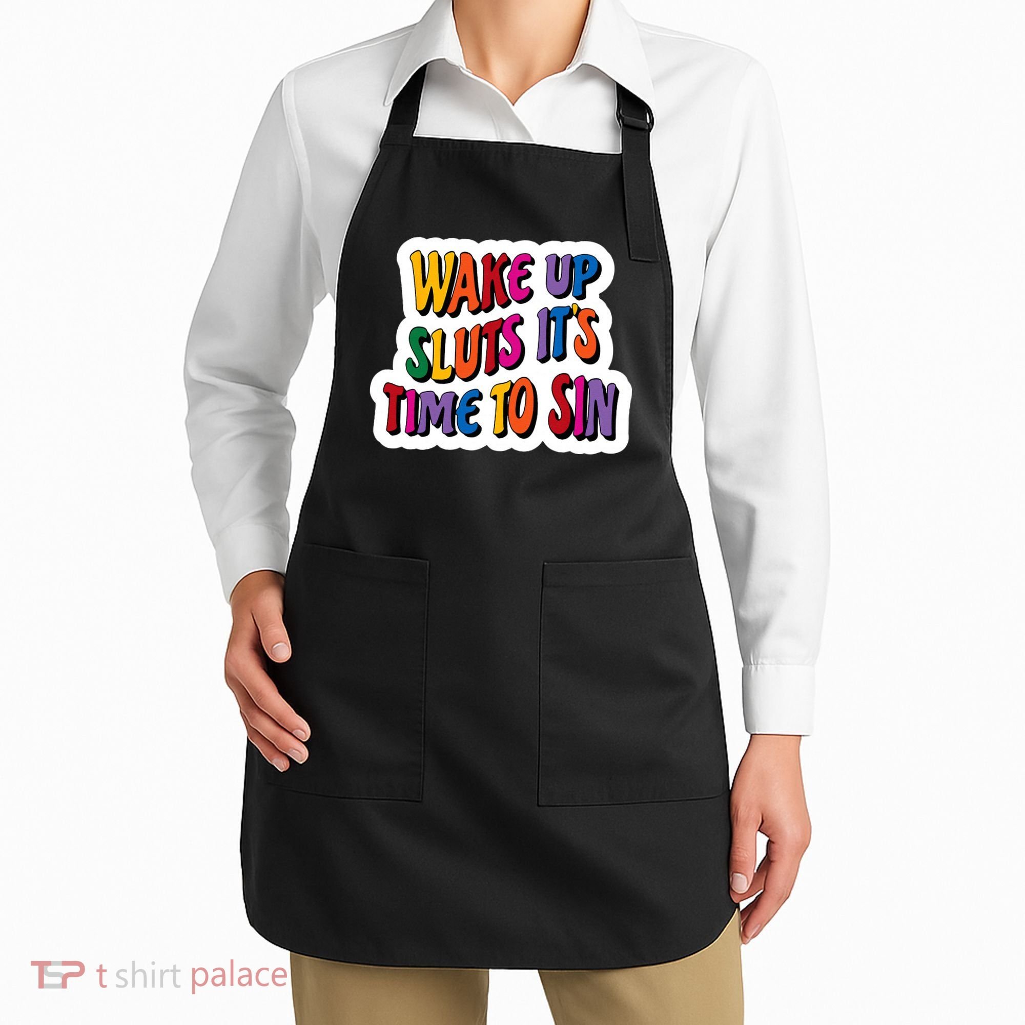 Funny PRIDE Flag Adult Wake up Sluts it's time to Sin Apron