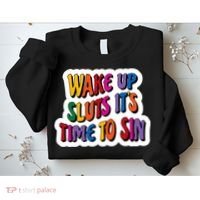 Funny PRIDE Flag Adult Wake up Sluts it's time to Sin Sweatshirt thumb 2