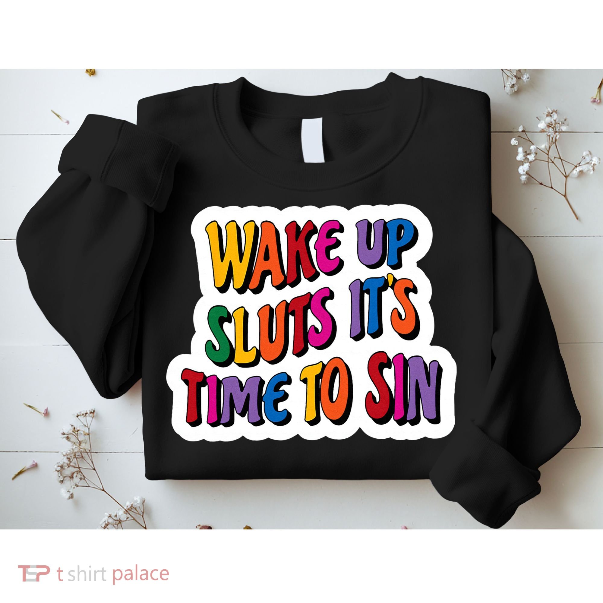 Funny PRIDE Flag Adult Wake up Sluts it's time to Sin Sweatshirt