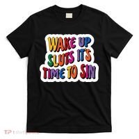 Funny PRIDE Flag Adult Wake up Sluts it's time to Sin T-Shirt thumb 0