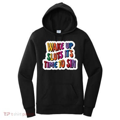 Funny PRIDE Flag Adult Wake up Sluts it's time to Sin Women's Hoodie