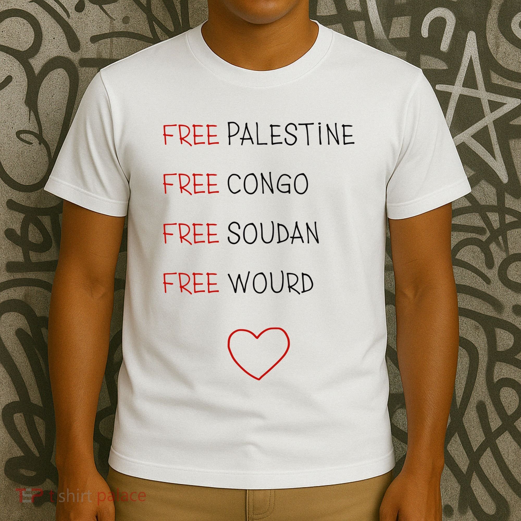 Free Palestine Free Congo Free Soudan Free World T-Shirt