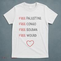 Free Palestine Free Congo Free Soudan Free World T-Shirt thumb 5