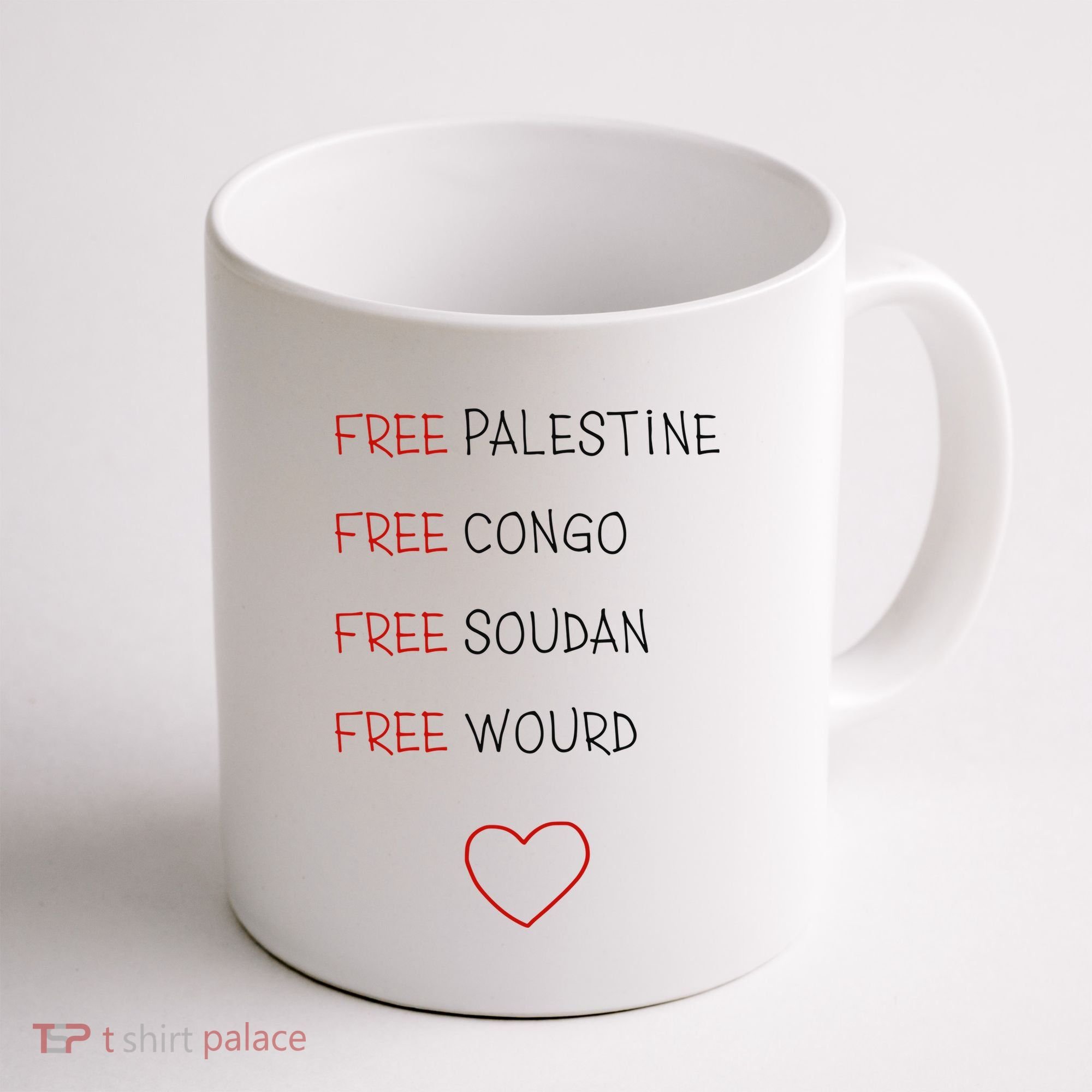 Free Palestine Free Congo Free Soudan Free World Coffee Mug