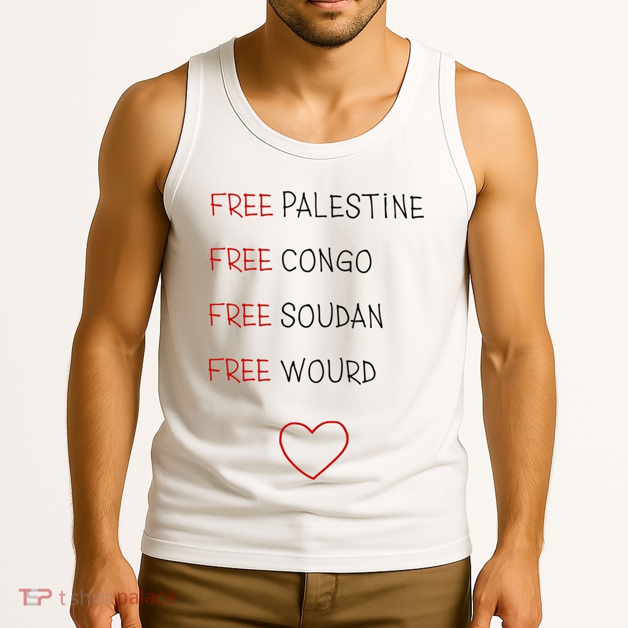 Free Palestine Free Congo Free Soudan Free World Tank Top