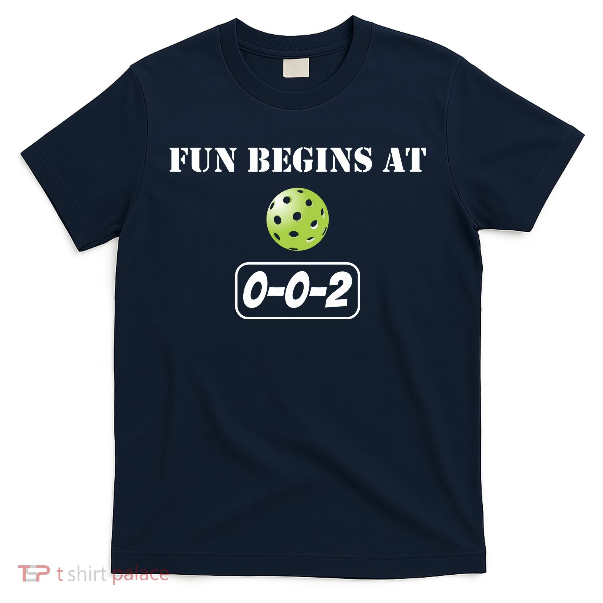 Fun Pickleball, Fun Begins At 002, Pickleball For Life T-Shirt