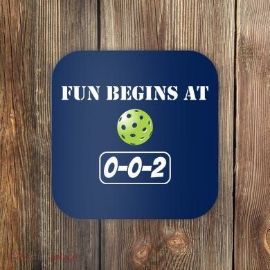 Fun Pickleball, Fun Begins At 002, Pickleball For Life Coaster
