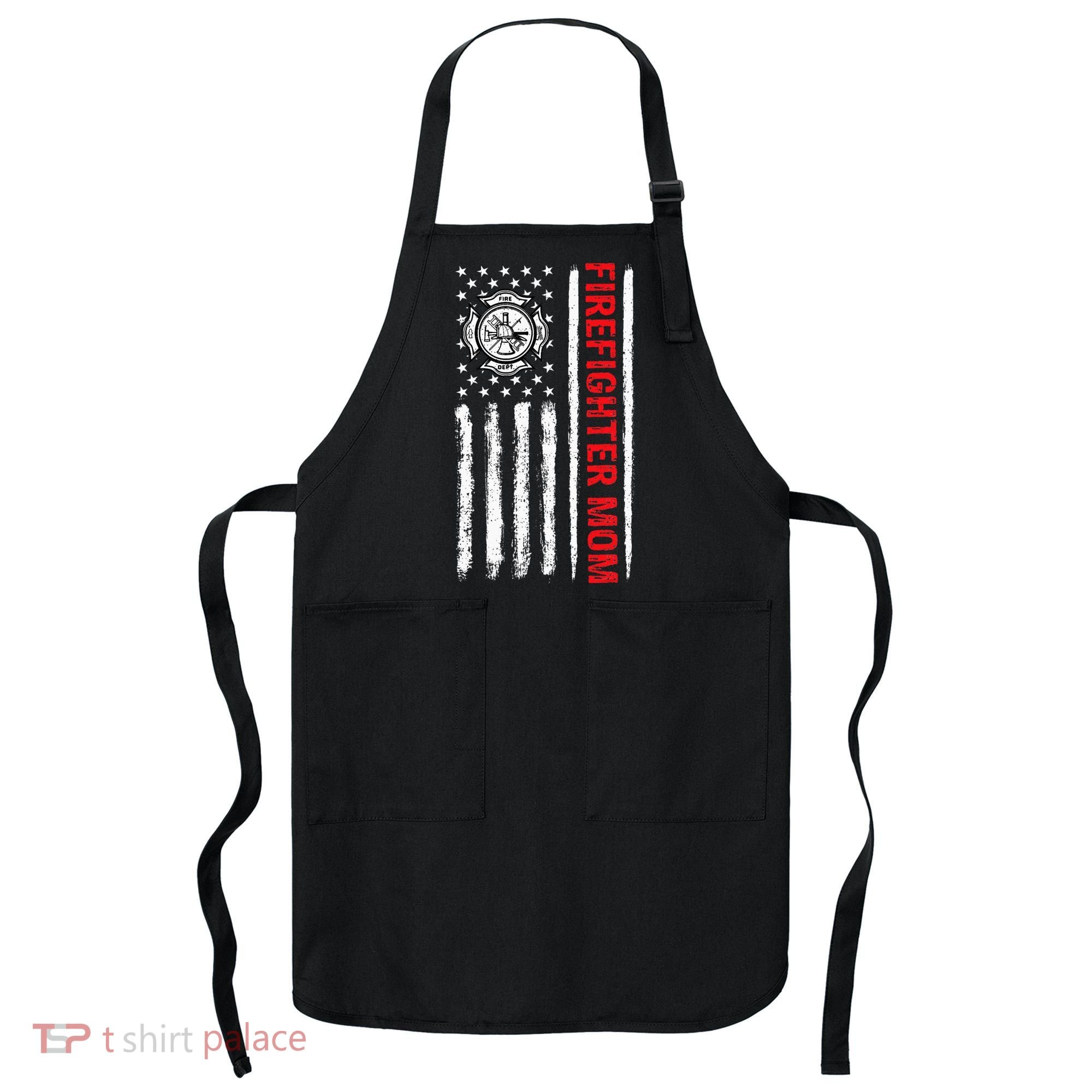 Firefighters Proud Firefighter Mom USA Flag Fireman Hero Apron