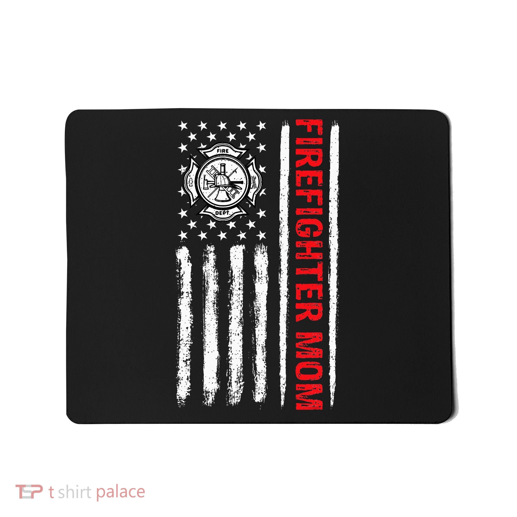 Firefighters Proud Firefighter Mom USA Flag Fireman Hero Mousepad