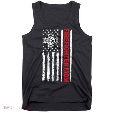 Firefighters Proud Firefighter Mom USA Flag Fireman Hero Tank Top