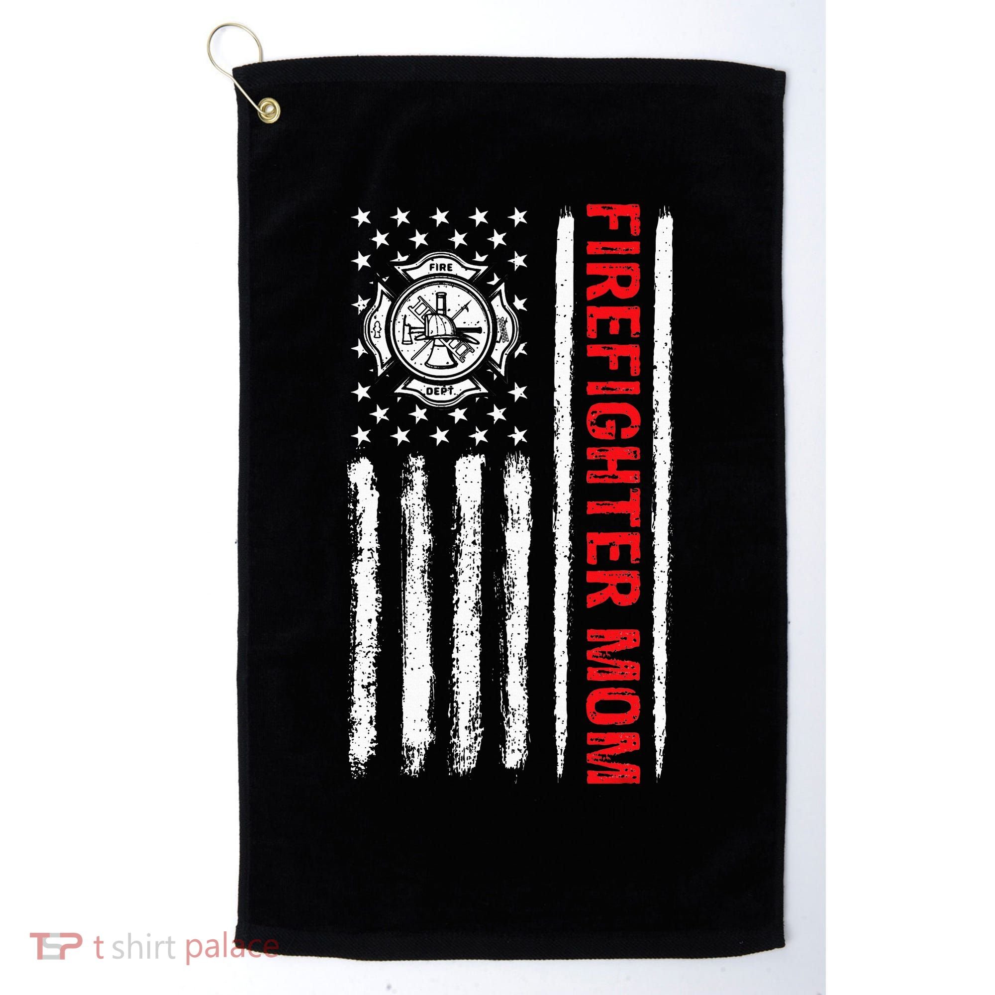 Firefighters Proud Firefighter Mom USA Flag Fireman Hero Golf Towel