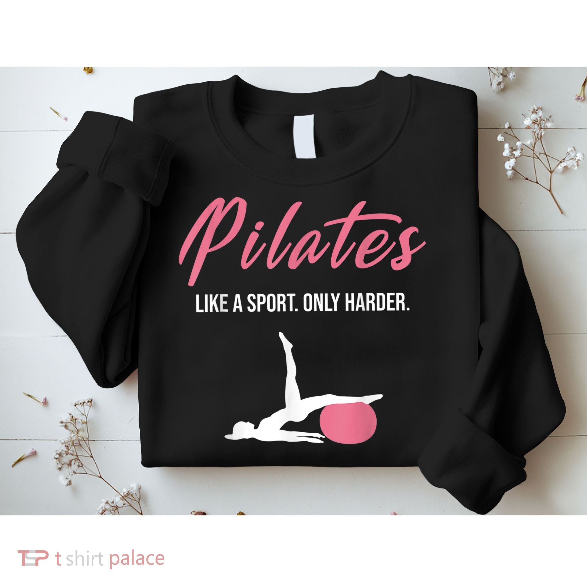 Funny Pilates For Pilates Lovers Coaches & Trainers Sweatshirt