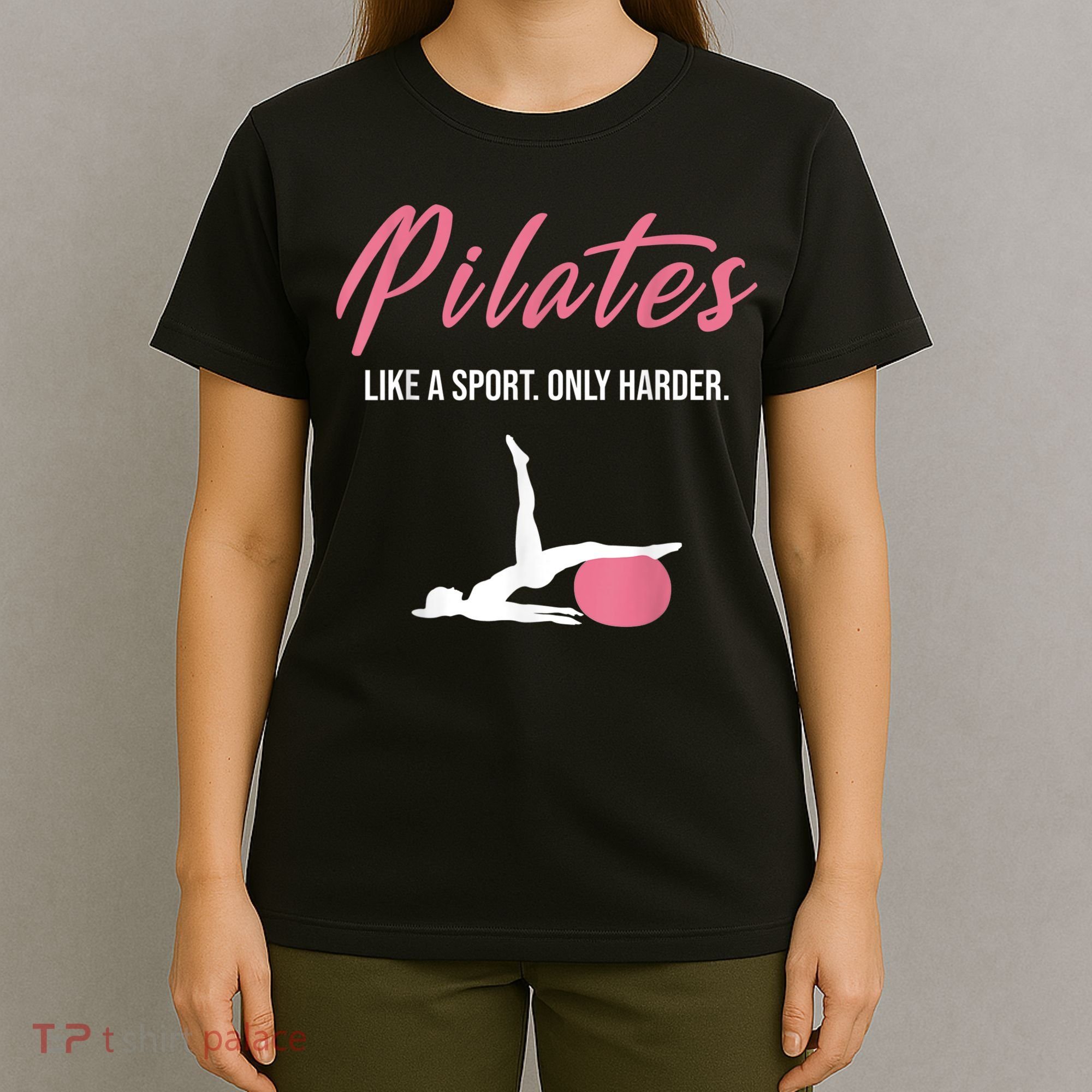Funny Pilates For Pilates Lovers Coaches & Trainers T-Shirt