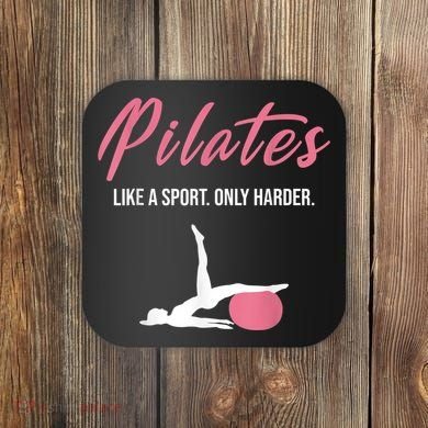 Funny Pilates For Pilates Lovers Coaches & Trainers Coaster