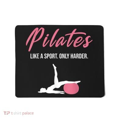 Funny Pilates For Pilates Lovers Coaches & Trainers Mousepad