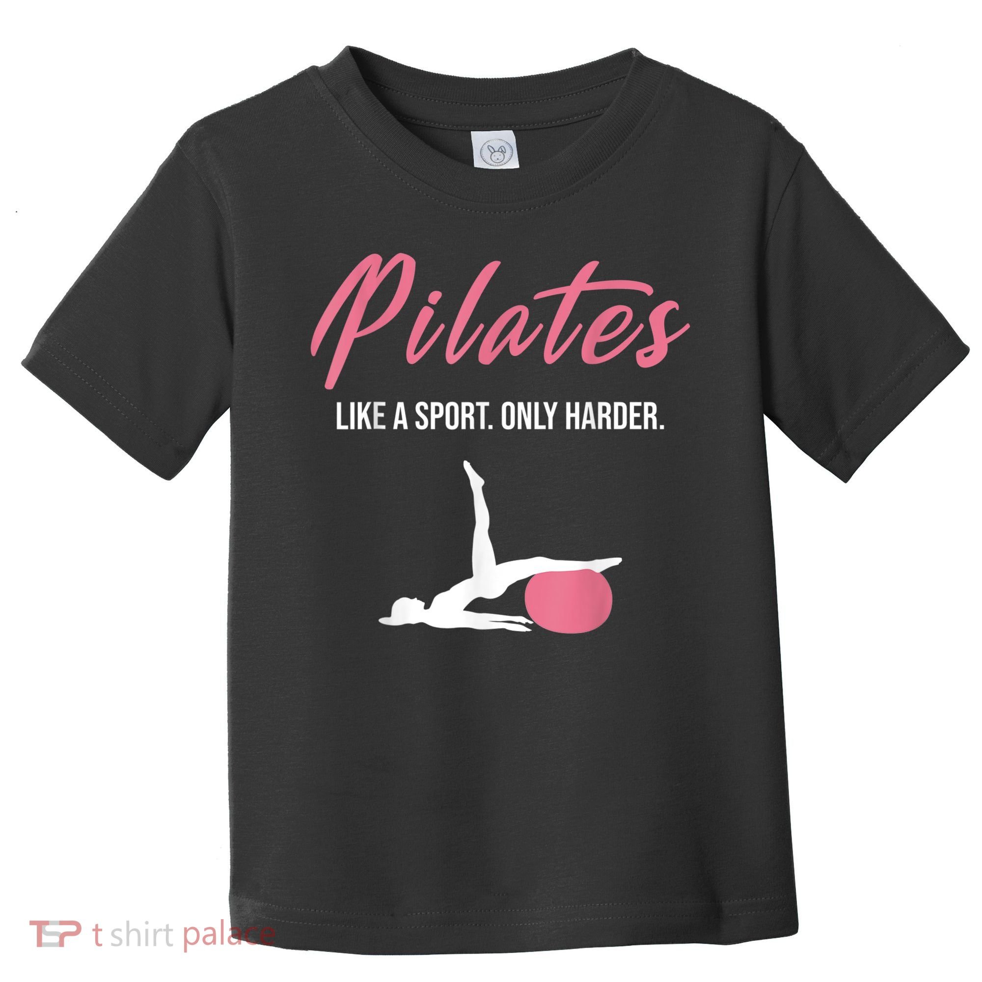 Funny Pilates For Pilates Lovers Coaches & Trainers Toddler T-Shirt